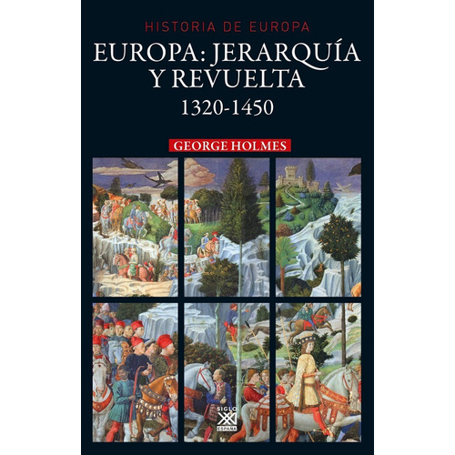 Europa Jerarquía Y Revuelta 1320-1450  George Holmes
