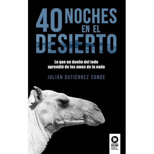 40 Noches Del Desierto, De Gutiérrez De, Julián. Editorial Kolima, Tapa Blanda En Español