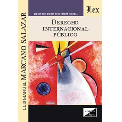 DERECHO INTERNACIONAL PÚBLICO, de Marcano Salazar Luis Manuel. Editorial EDICIONES OLEJNIK, tapa blanda en español, 2017