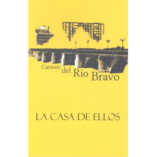 La Casa De Ellos, De Del Río Bravo, Carmen. Editorial Páramo, Tapa Blanda En Español