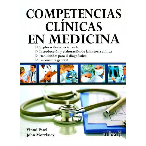 Competencias Clínicas En Medicina  Envío Gratis , De Vinod Patel., Vol. 1. Editorial Trillas, Tapa Dura, Edición 1ra En Español, 2015