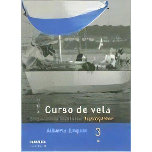 Curso De Vela Navegador Tomo 3, De Enguix, Alberto. Editorial Granica-adelphi, Tapa Tapa Blanda En Español