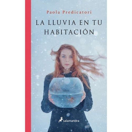 Lluvia En Tu Habitacion, La - Paola Predicatori, De Paola Predicatori. Editorial Salamandra En Español