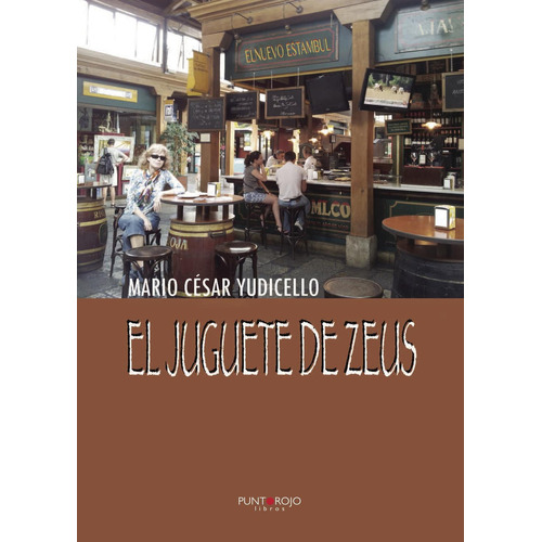 El Juguete De Zeus, De Yudicello Cortez , Mario César.., Vol. 1.0. Editorial Punto Rojo Libros S.l., Tapa Blanda, Edición 1.0 En Español, 2032