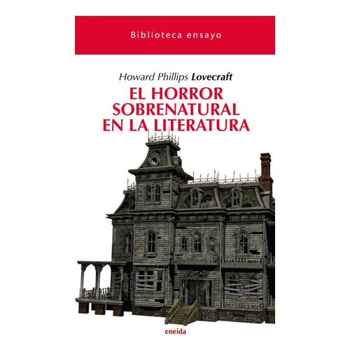 El Horror Sobrenatural En La Literatura - Lovecraft, de Lovecraft, H. P.. Editorial ENEIDA EDITORIAL, tapa blanda en español, 2021