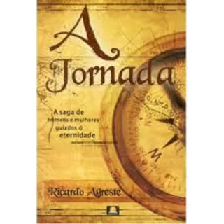 A Jornada A Saga De Homens E Mulheres Guiados À Eternidade, De Ricardo Agreste., Vol. Único. Z3 Editora, Capa Mole Em Português