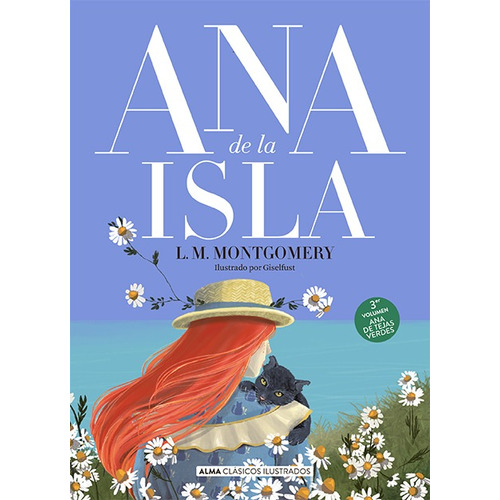 Ana De La Isla - Ana De Las Tejas Verdes 3 - Lucy Maud Montgomery, De Montgomery, Lucy Maud. Editorial Edit.alma, Tapa Dura En Español