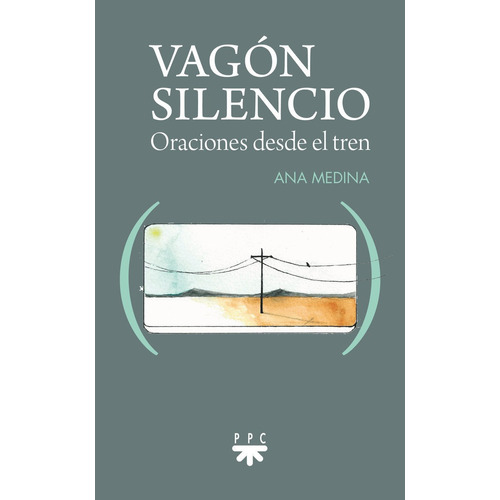 Vagon Silencio, De Ana Maria Medina Heredia. Editorial Ppc Editorial, Tapa Blanda En Español