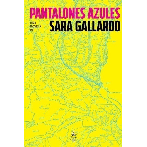 Pantalones Azules - Gallardo Sara