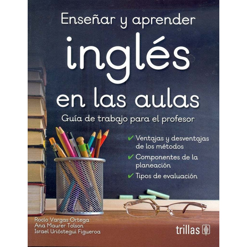 Enseñar Y Aprender Inglés En Las Aulas Guía De Traba Trillas