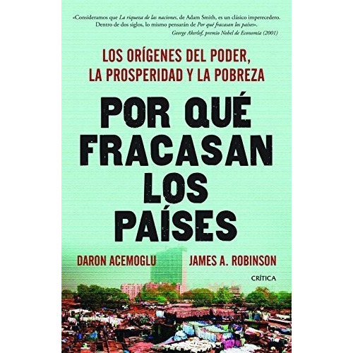 Por Que Fracasan Los Paises - Acemoglu, Daron, De Acemoglu, Da. Editorial Critica En Español