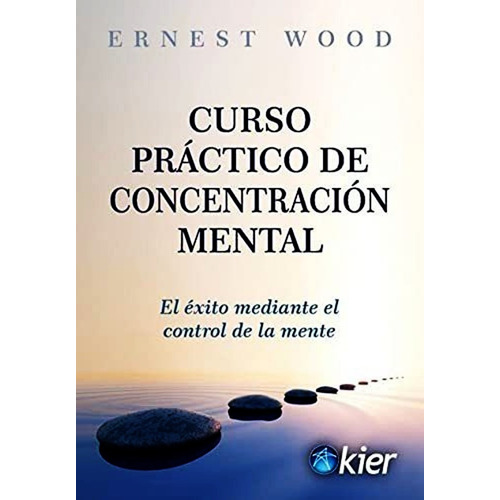 Libro Curso Practico De Concentracion Mental - Ernest Wood