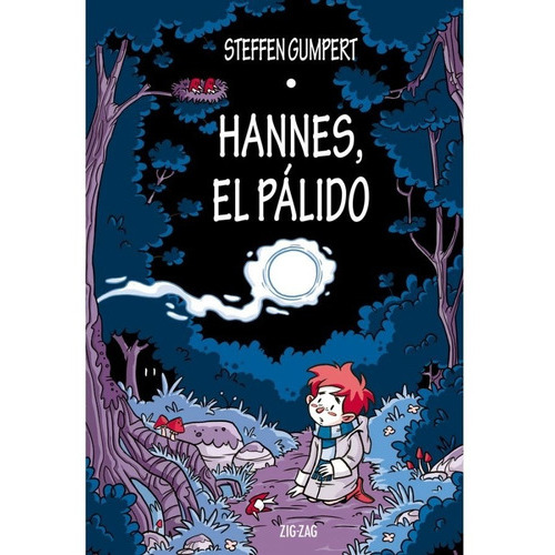 Hannes El Palido, De Steffen Gumbert., Vol. 1. Editorial Zigzag, Tapa Blanda En Español, 2020