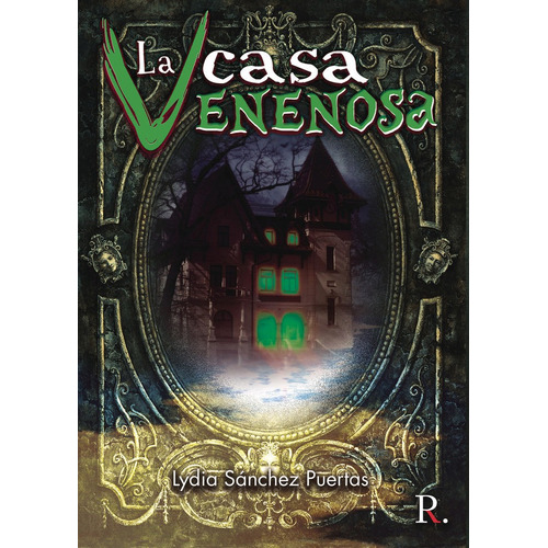 La Casa Venenosa, De Sánchez Puertas, Lydia. Editorial Punto Rojo Editorial, Tapa Blanda En Español