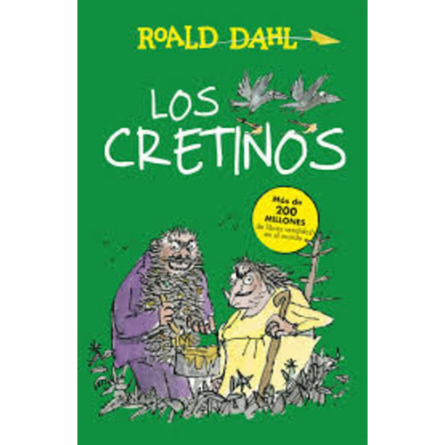 Cretinos, Los, De Roald Dahl. Editorial Alfaguara En Español