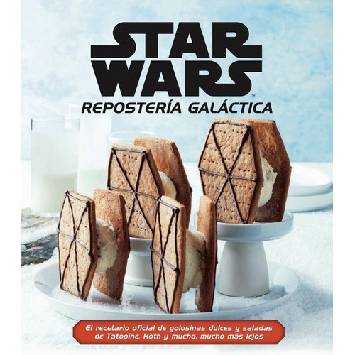 Star Wars Reposteria Galactica, De Aa. Vv.. Editorial Planeta Comic, Tapa Dura En Español