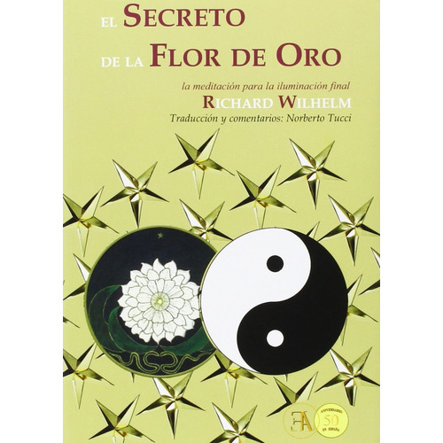 El secreto de la flor de oro, de Wilhelm, Richard. Editorial Ediciones Librería Argentina, tapa blanda en español, 2020