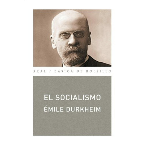 	 Émile Durkheim El Socialismo Editorial Akal