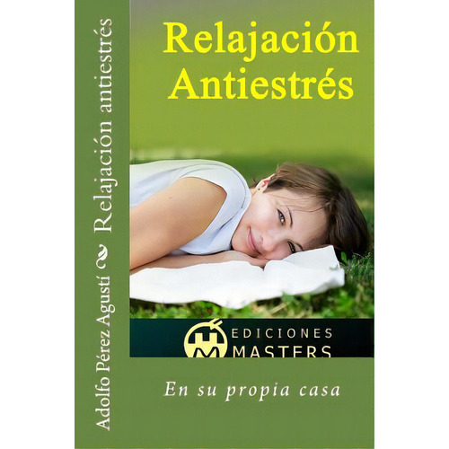 Relajaciãâ³n Antiestrãâ©s: En Su Propia Casa, De Perez Agusti, Adolfo. Editorial Createspace, Tapa Blanda En Español