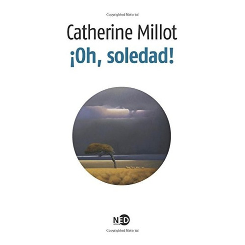 ¡oh, Soledad! - Catherine Millot