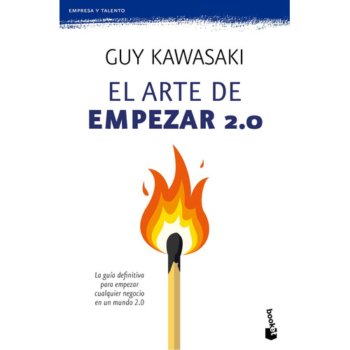 El arte de empezar 2.0: La guía definitiva para empezar cualquier negocio en un mundo 2.0, de Guy Kawasaki., vol. 1.0. Editorial Booket, tapa blanda, edición 1.0 en español, 2023
