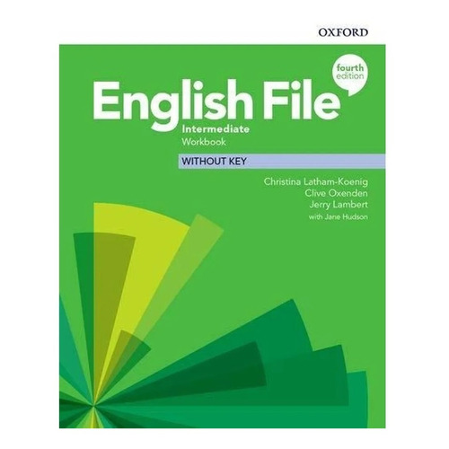 English File Intermediate (4Th.Edition) - Wb No Key, de Latham-Koenig, Christina. Editorial Oxford University Press, tapa blanda en inglés internacional, 2019