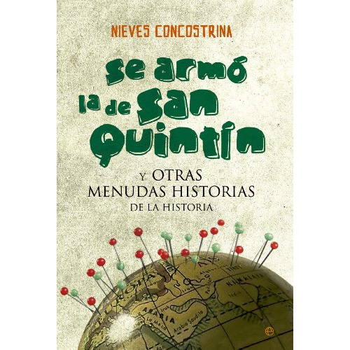 Se Armo La De San Quintin, De Nieves Concostrina. Editorial La Esfera De Los Libros En Español