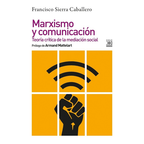Marxismo Y Comunicacion - Francisco Sierra Caballero