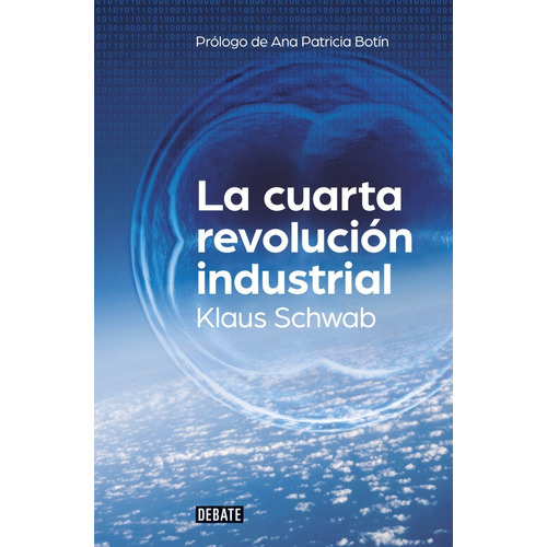 La Cuarta Revolución Industrial - Klaus Schwab