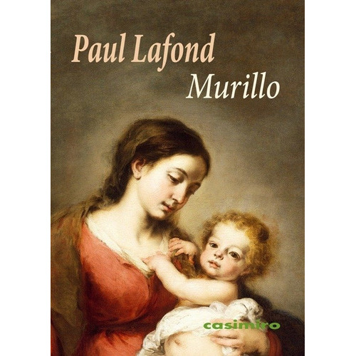 Murillo, De Lafond (francia), Paul. Editorial Casimiro Libros, Tapa Blanda En Español