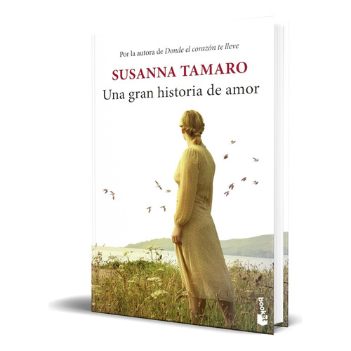 Libro Una Gran Historia De Amor [ Susanna Tamaro ] Original, De Susanna Tamaro. Editorial Booket, Tapa Blanda En Español, 2023