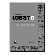 Livro O Presidente Negro Monteiro Lobato