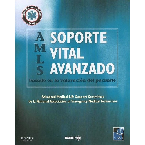 Amls. Soporte Vital Avanzado Basado En La Valoracion, de Naemt. Editorial Elsevier en español