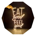 Cartel  Neón Led -  Eat Good Feel Good - 80cm Alto