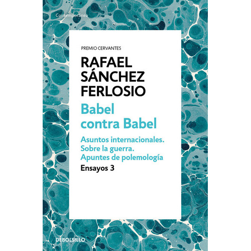 Babel Contra Babel (ensayos 3), De Sánchez Ferlosio, Rafael. Editorial Debolsillo, Tapa Blanda En Español