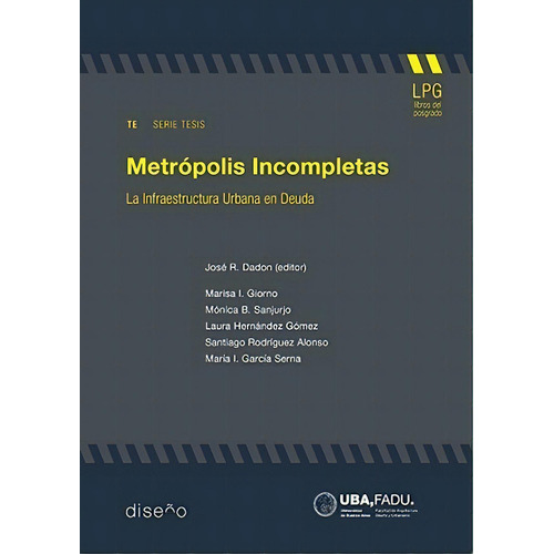 Metropolis Incompletas, De Varios Autores. Editorial Diseño, Tapa Tapa Blanda En Español, 2021
