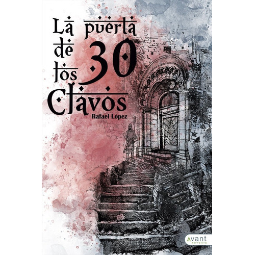 La Puerta De Los 30 Clavos, De López Guillén, Rafael. Avant Editorial, Tapa Blanda En Español