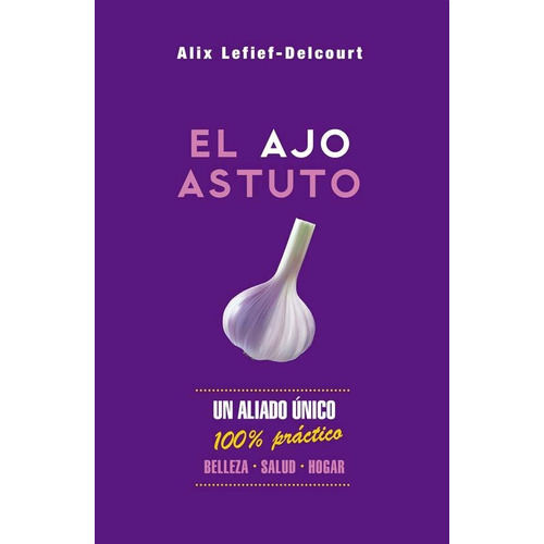 El Ajo Astuto - Alix Lefief-delcourt