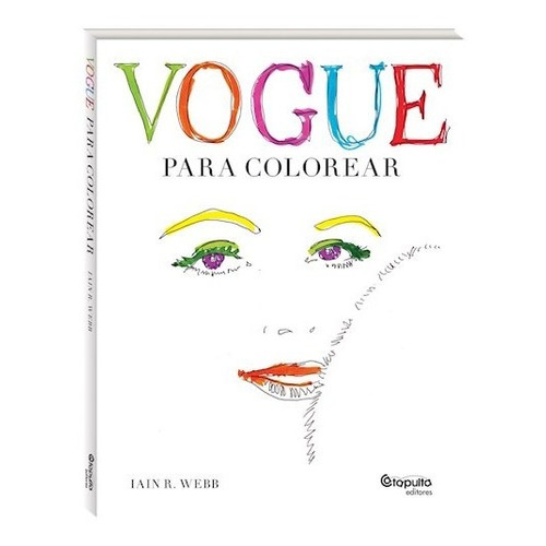 Vogue Para Colorear - Lain R. Webb, de Webb, Lain R.. Editorial CATAPULTA, tapa blanda en español, 2016