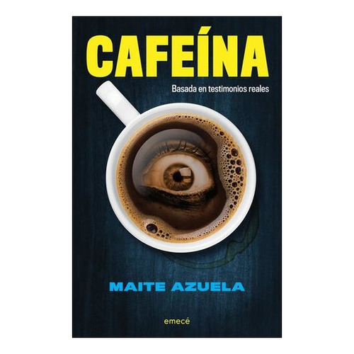 Cafeína, Azuela Maite