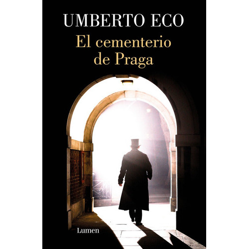 El Cementerio De Praga, De Eco, Umberto. Editorial Lumen, Tapa Blanda En Español