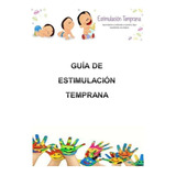 Guía Para Padres  Estimulación Temprana 