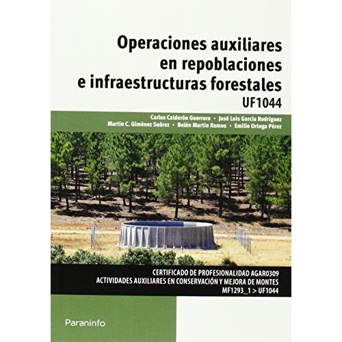 Operaciones Auxiliares En Repoblaciones E Infraestructuras Forestales, De García Rodríguez, Jose Luis. Editorial Ediciones Paraninfo, S.a, Tapa Blanda En Español