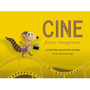 Libro Infantil Cine Para Imaginar Libros Para Imaginar