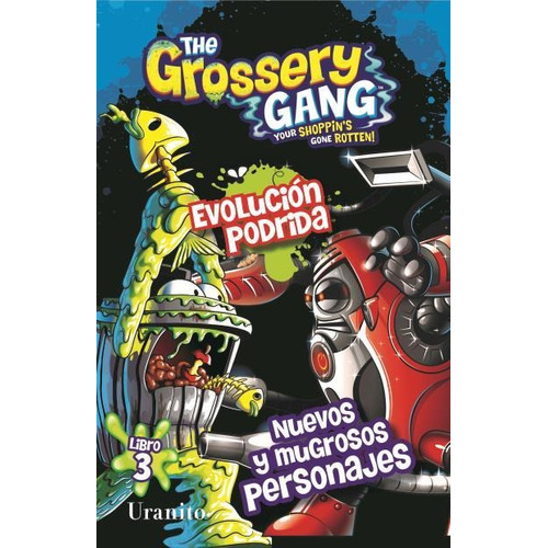 The Grossery Gang. Evolución Podrida 