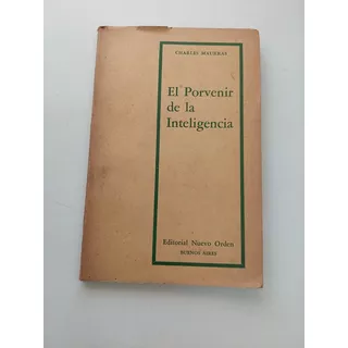 El Porvenir De La Inteligencia - Charles Maurras