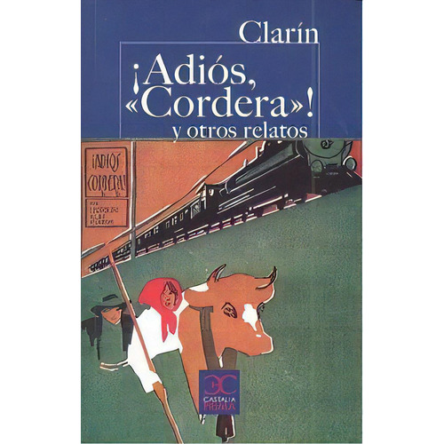 Ãâ¡adiãâ³s,  Cordera ! Y Otros Relatos, De Alas «clarín», Leopoldo. Editorial Castalia Ediciones, Tapa Blanda En Español