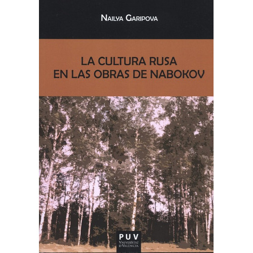 La Cultura Rusa En Las Obras De Nabokov, De Garipova, Nailya. Editorial Universidad De Valencia, Tapa Blanda, Edición 1 En Español, 2017