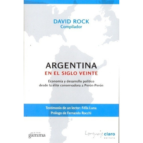 Argentina En El Siglo Veinte - David Rock