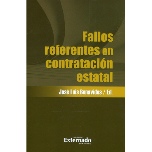 Fallos Referentes En Contratación Estatal, De José Luis Benavides. Editorial U. Externado De Colombia, Tapa Blanda, Edición 2020 En Español